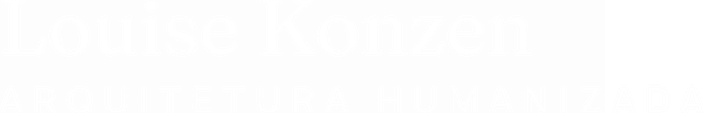 Louise Konzen Arquitetura